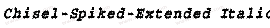 Chisel-Spiked-Extended Italic字体转换